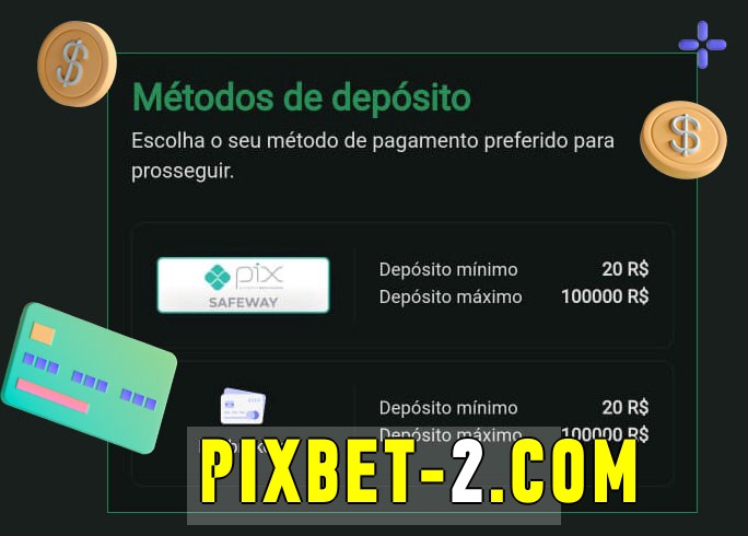 O cassino pixbet bet oferece uma grande variedade de métodos de pagamento
